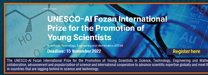 Premio Internacional UNESCO-Al Fozan para la Promoción de Jóvenes Científicos en Ciencias, Tecnología, Ingeniería y Matemáticas -STEM- (Registro)